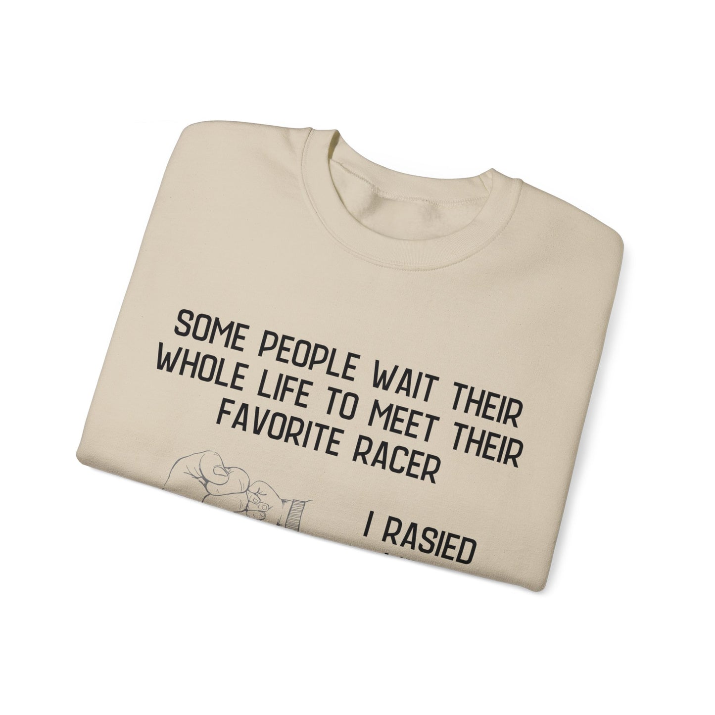 Sweatshirt - I Raised Mine