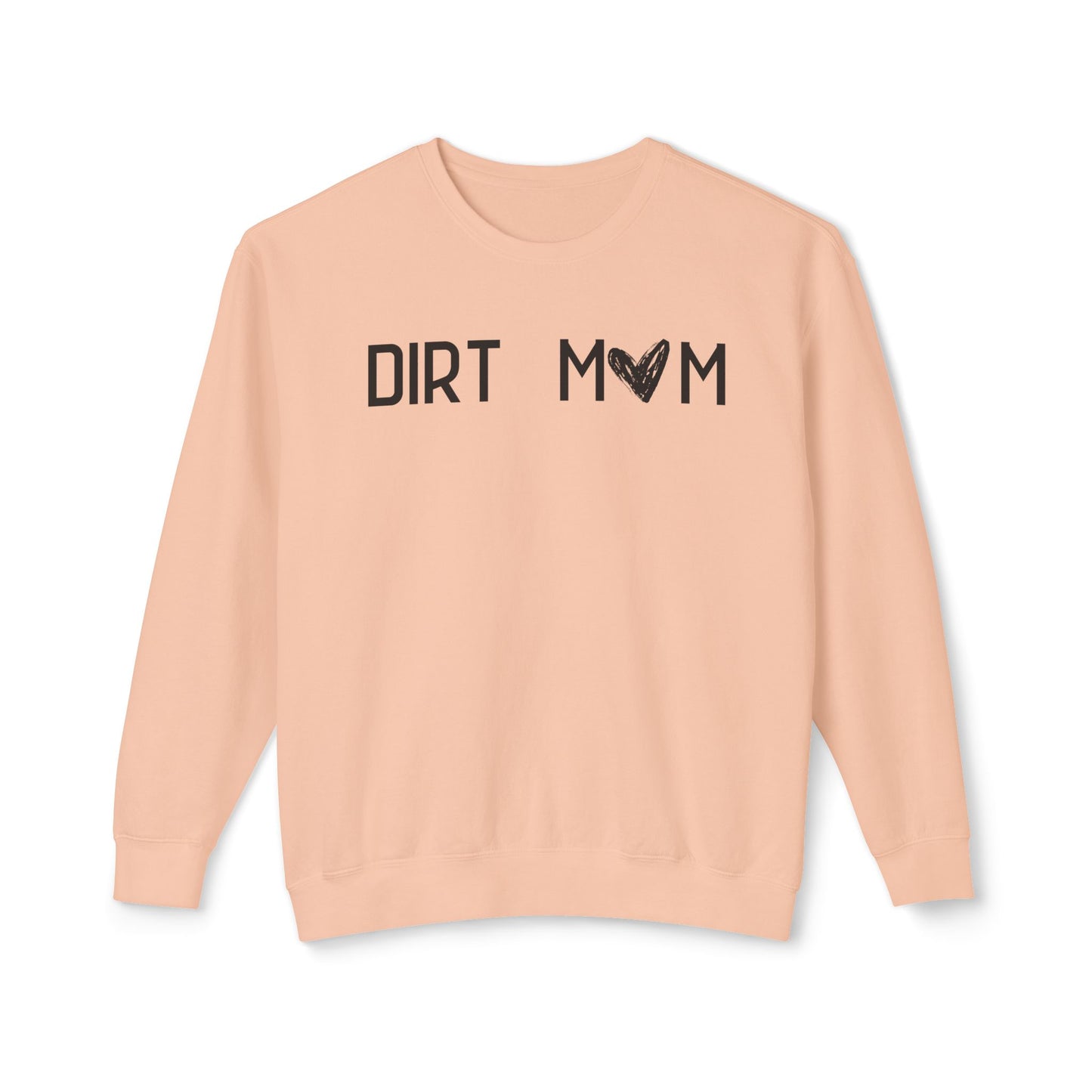 Dirt Mom Sweatshirt