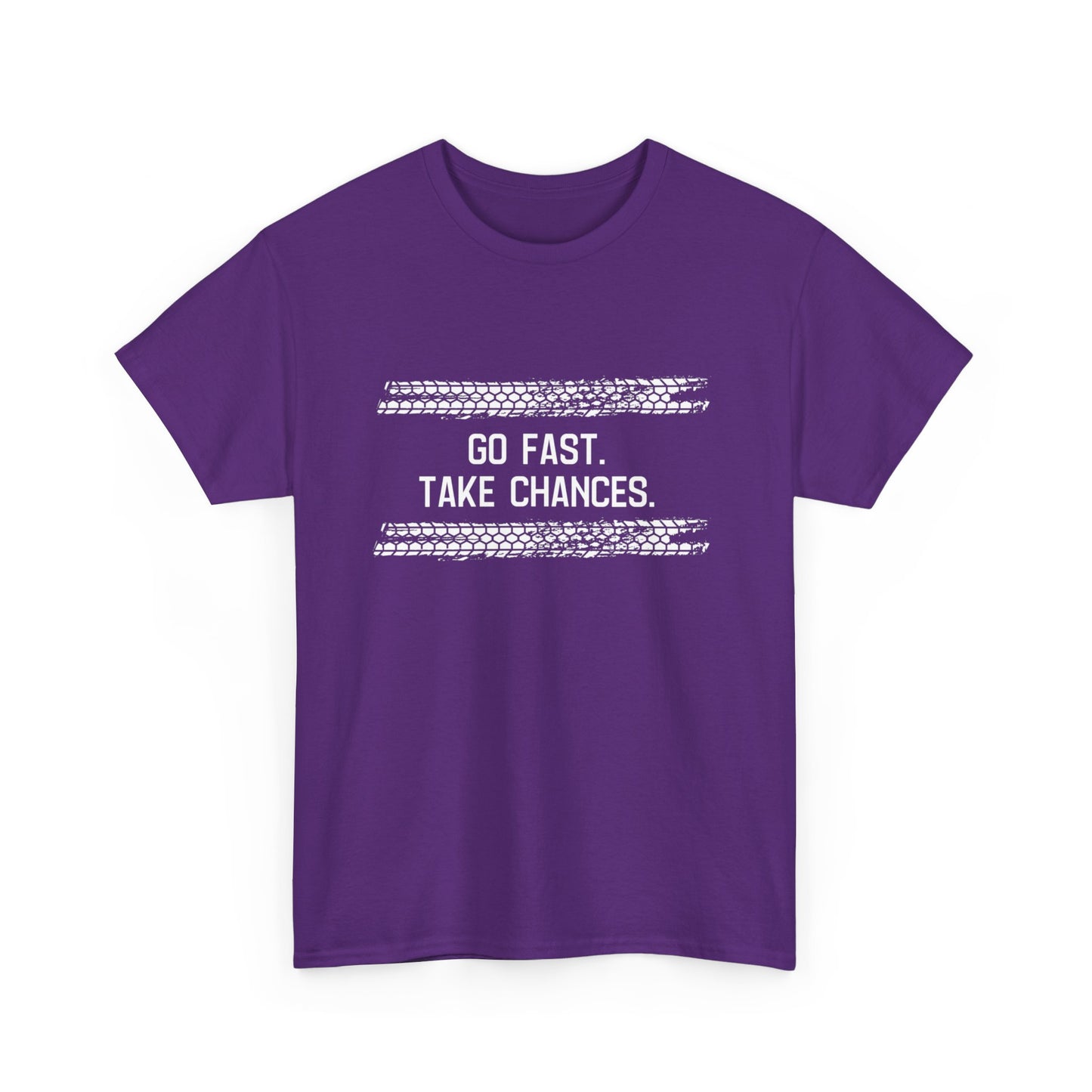 Men's - Go Fast Take Chances