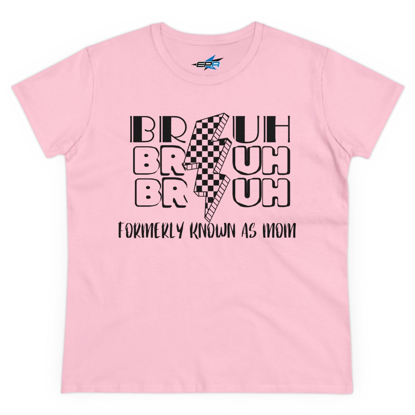 Women's - Bruh Formerly Known as Mom