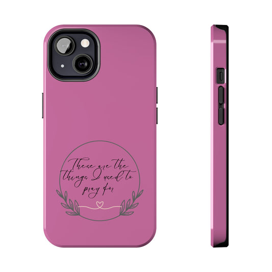 These are the things phone case - Tough Phone Cases