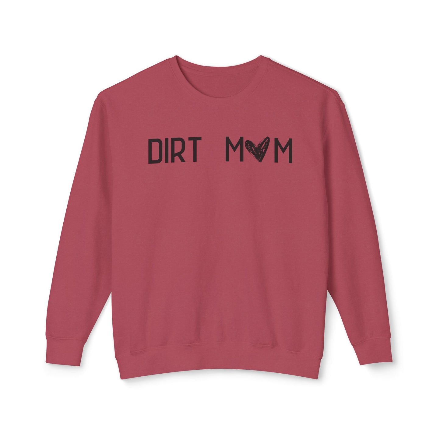 Dirt Mom Sweatshirt