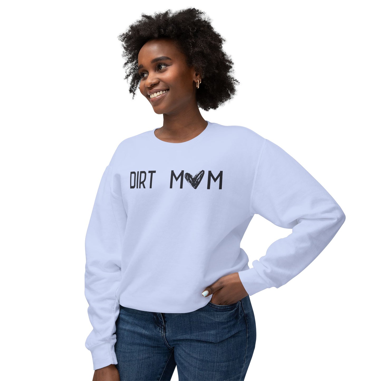 Dirt Mom Sweatshirt