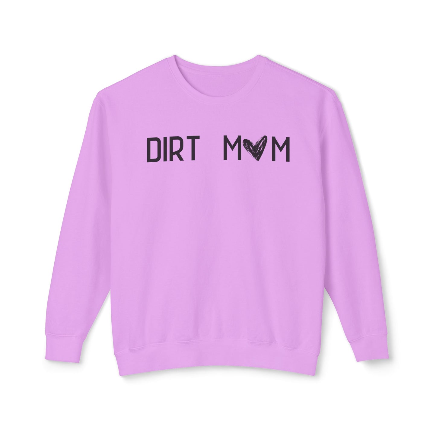 Dirt Mom Sweatshirt