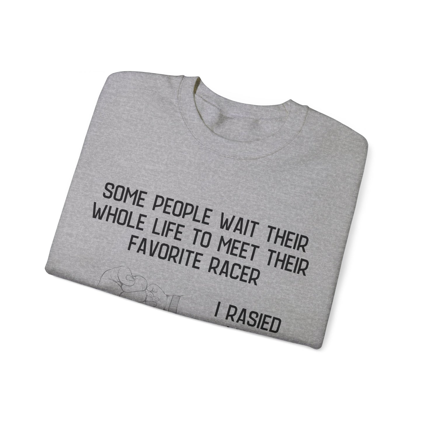 Sweatshirt - I Raised Mine