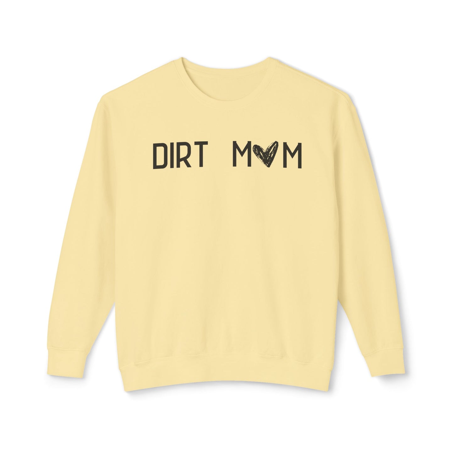 Dirt Mom Sweatshirt